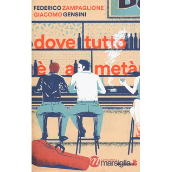 Dove tutto è a metà