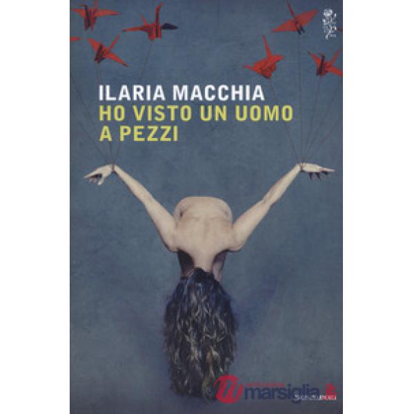 Ho visto un uomo a pezzi