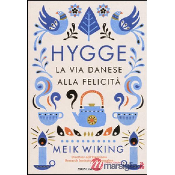 Hygge. La via danese alla felicità