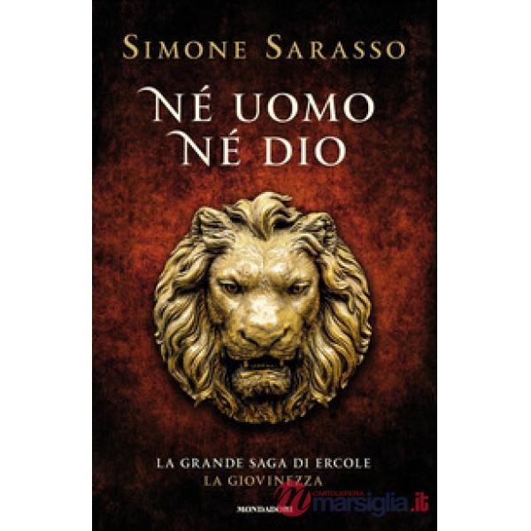 Né uomo né dio. La grande saga di Ercole. La giovinezza