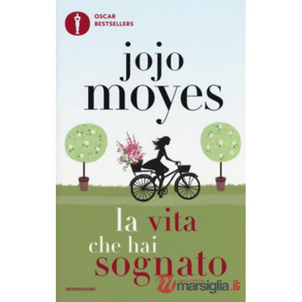 Vita che hai sognato (La)