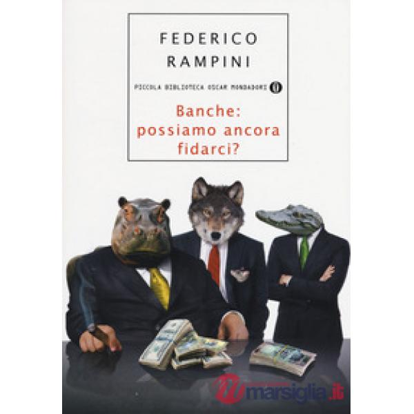 Banche: possiamo ancora fidarci?