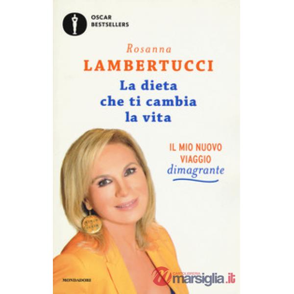 Dieta che ti cambia la vita. Il mio nuovo viaggio dimagrante (La)