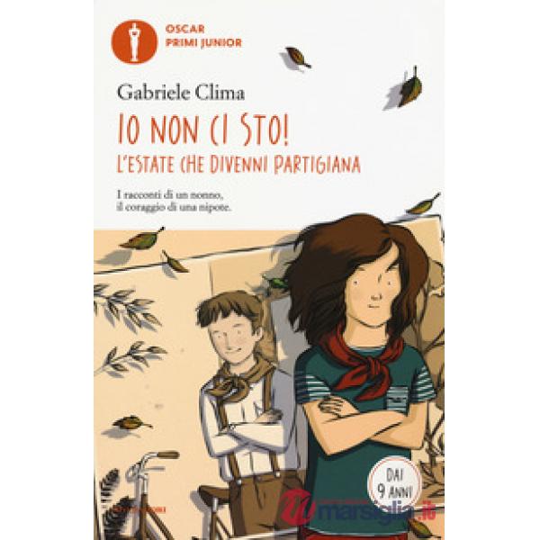 Io non ci sto! L'estate che divenni partigiana