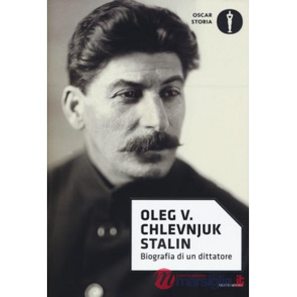 Stalin. Biografia di un dittatore