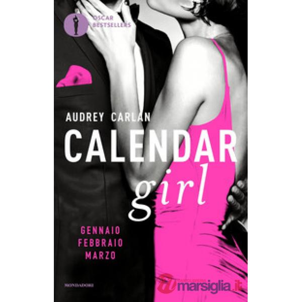 Calendar girl. Gennaio, febbraio, marzo