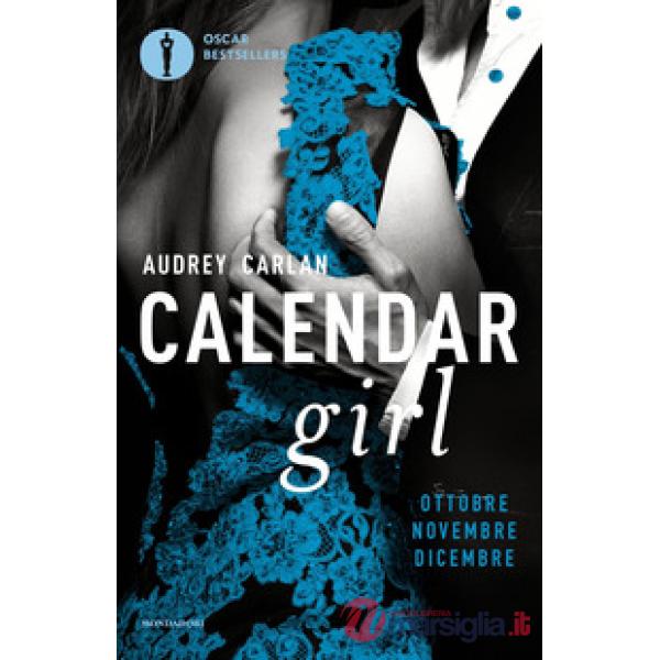 Calendar girl. Ottobre, novembre, dicembre