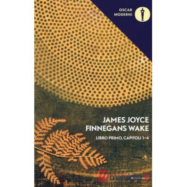 Finnegans Wake. Testo inglese a fronte. Vol. 1: I-IV