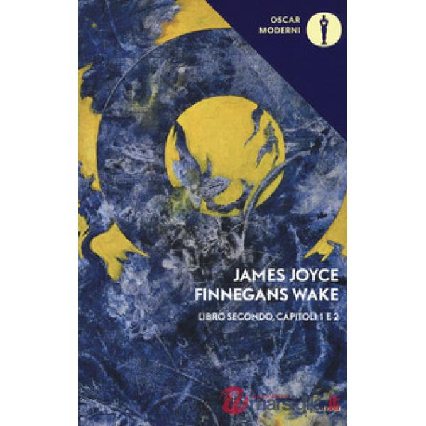Finnegans Wake. Testo inglese a fronte. Vol. 2: I-II