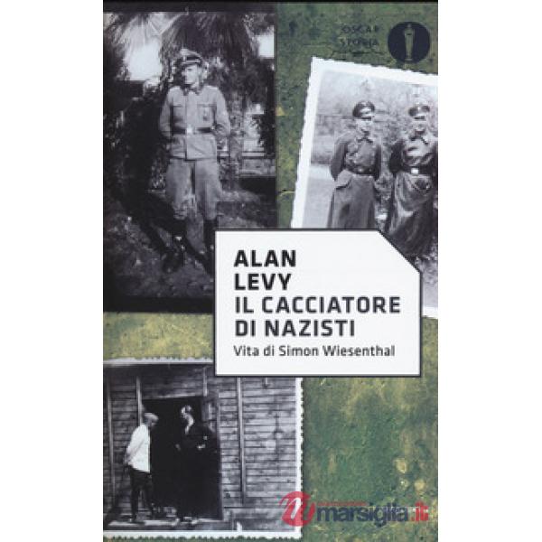 Cacciatore di nazisti. Vita di Simon Wiesenthal (Il)