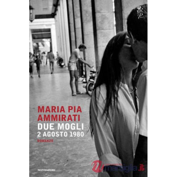 Due mogli. 2 agosto 1980