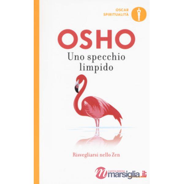 Specchio limpido. Risvegliarsi nello zen (Uno)