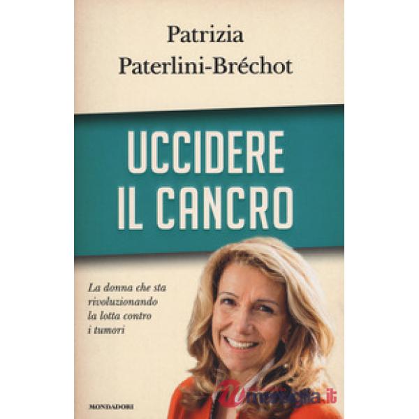 Uccidere il cancro