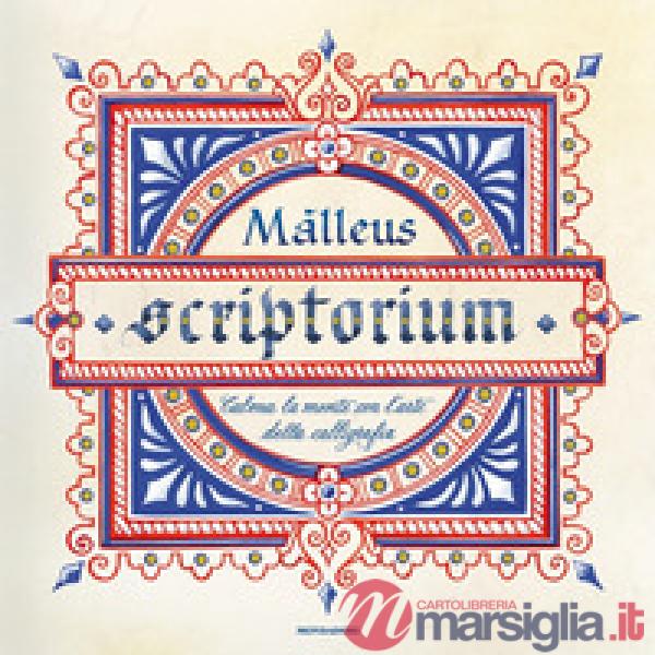 Scriptorium. Calma la tua mente con l'arte della calligrafia. Ediz. illustrata