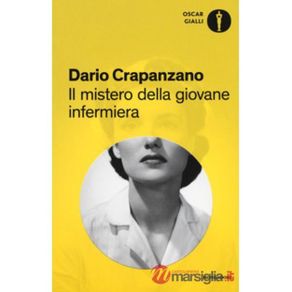Mistero della giovane infermiera. Milano, 1953 (Il)
