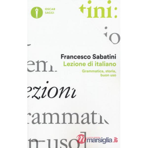 Lezione di italiano. Grammatica, storia, buon uso