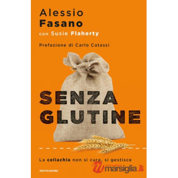 Senza glutine. La celiachia non si cura, si gestisce