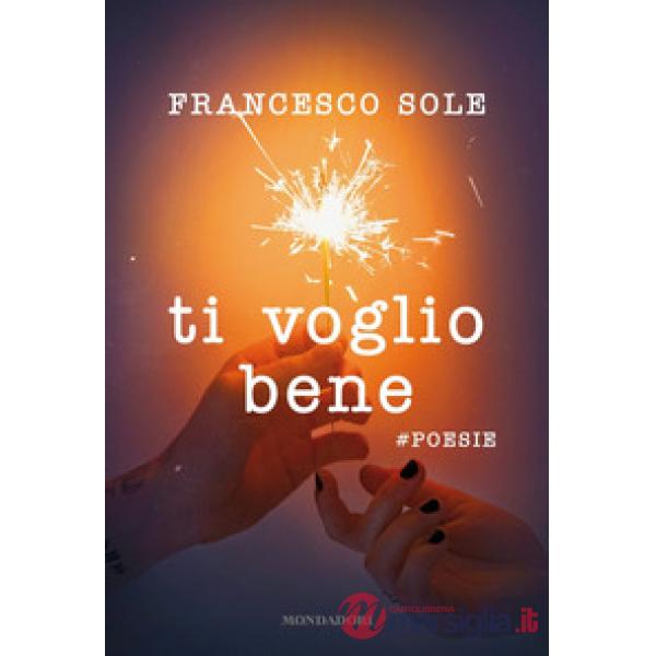 Ti voglio bene. poesie