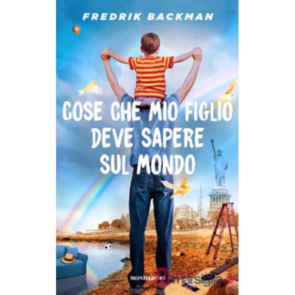 Cose che mio figlio deve sapere sul mondo