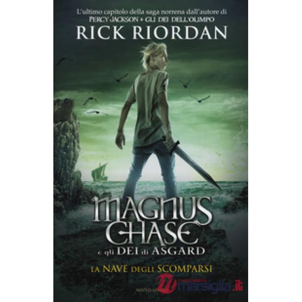 Nave degli scomparsi. Magnus Chase e gli dei di Asgard (La). Vol. 3