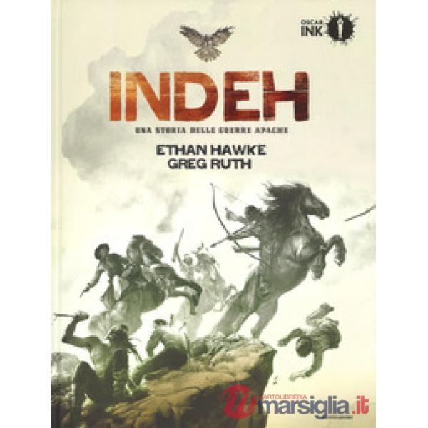 Indeh. Una storia delle guerre Apache