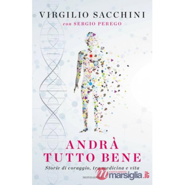 Andrà tutto bene. Storie di coraggio, tra medicina e vita