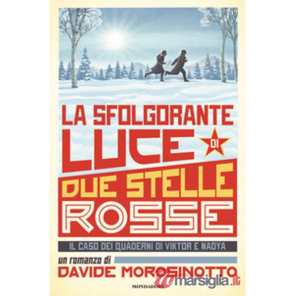 Sfolgorante luce di due stelle rosse. Il caso dei quaderni di Viktor e Nadya (La