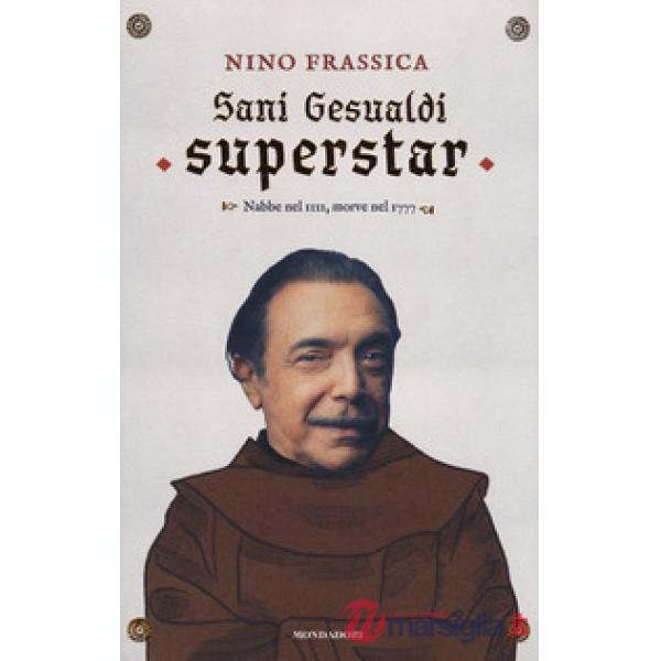 Sani Gesualdi superstar. Nabbe nel IIII, morve nel 1777
