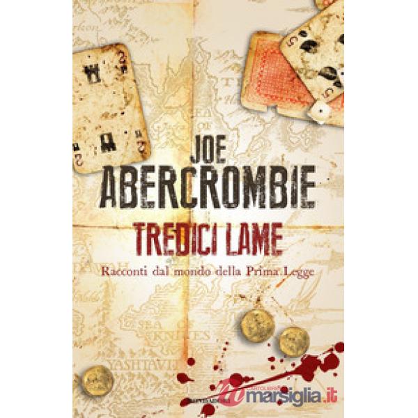 Tredici lame. Racconti dal mondo della Prima Legge