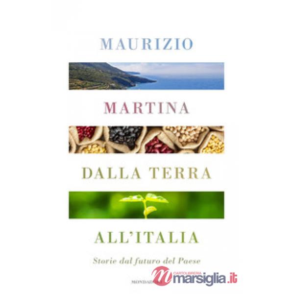 Dalla terra all'Italia. Storie dal futuro del Paese
