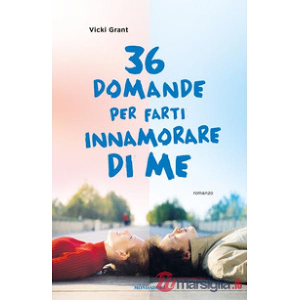 36 domande per farti innamorare di me