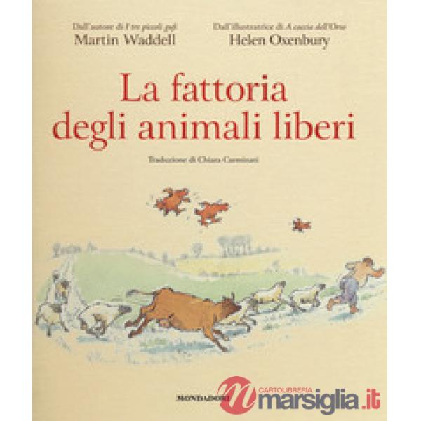 Fattoria degli animali liberi. Ediz. a colori (La)