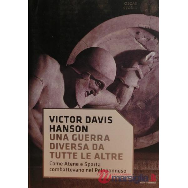 Guerra diversa da tutte le altre. Come Atene e Sparta combattevano nel Peloponneso (Una)