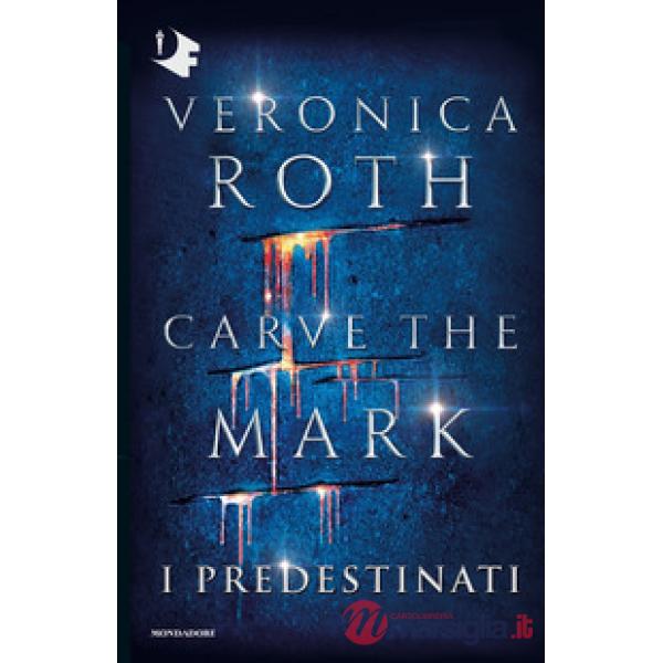 Predestinati. Carve the mark (I)