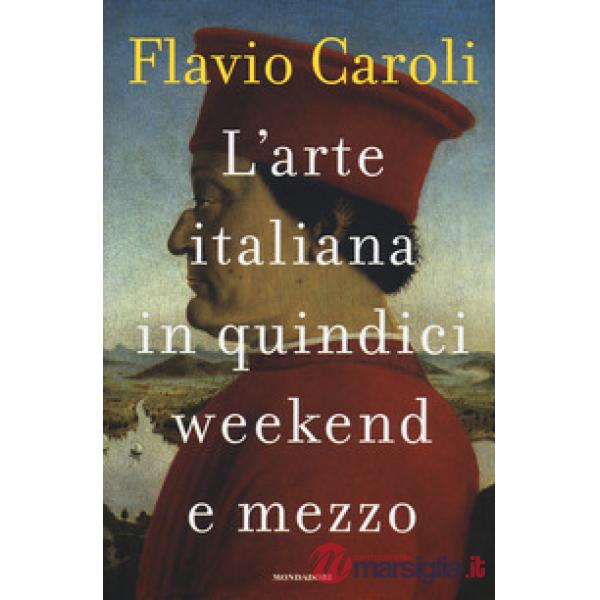 Arte italiana in quindici weekend e mezzo (L')