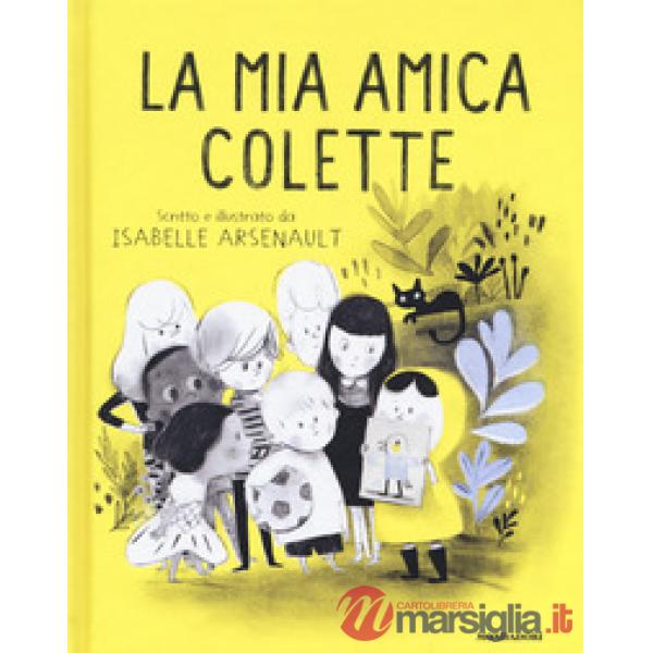 Mia amica Colette. Ediz. a colori (La)