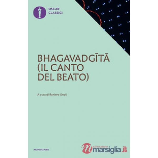 Bhagavadgita. Il canto del beato
