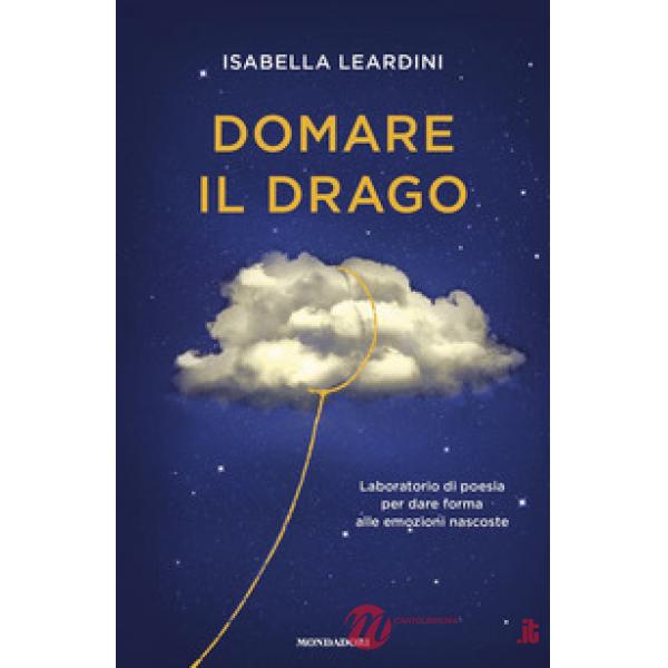 Domare il drago. Laboratorio di poesia per dare forma alle emozioni nascoste