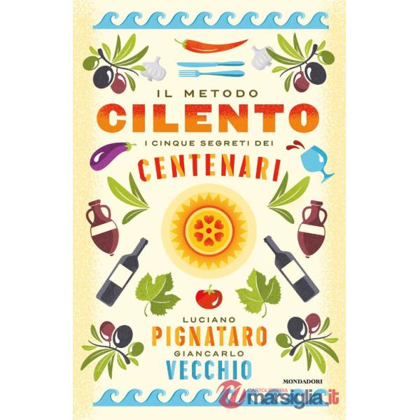 Metodo Cilento. I cinque segreti dei centenari (Il)
