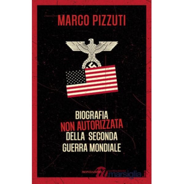 Biografia non autorizzata della seconda guerra mondiale