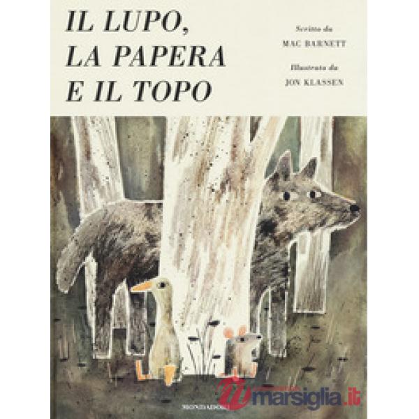 Lupo, la papera e il topo. Ediz. a colori (Il)