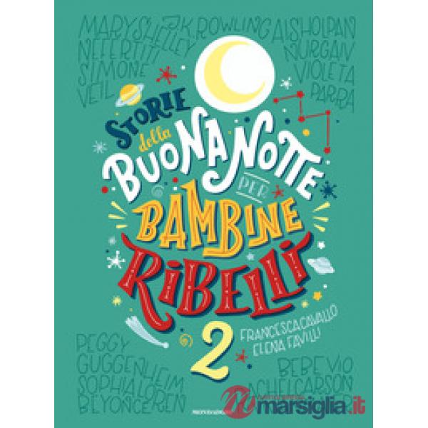 Storie della buonanotte per bambine ribelli 2. Ediz. a colori