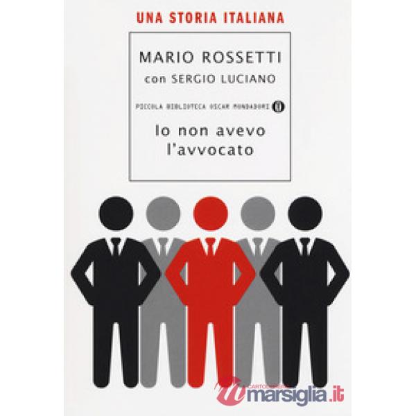 Io non avevo l'avvocato. Una storia italiana