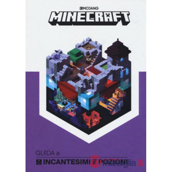 Minecraft. Guida a incantesimi e pozioni