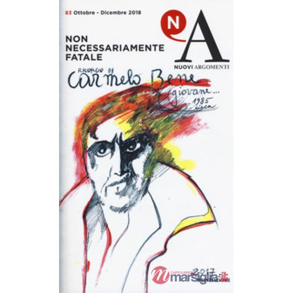 Nuovi argomenti. Vol. 83: Non necessariamente fatale
