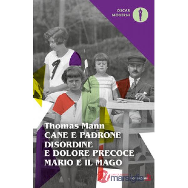 Cane e padrone-Disordine e dolore precoce-Mario e il mago