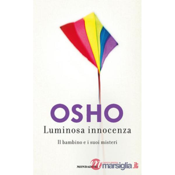 Luminosa innocenza. Il bambino e i suoi misteri