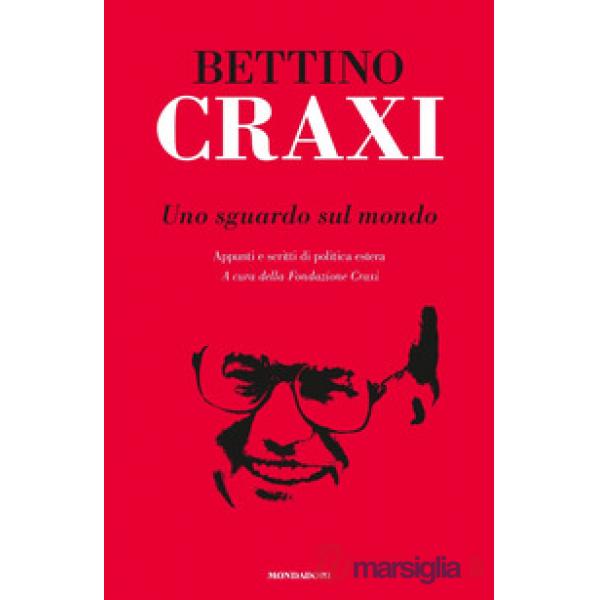 Sguardo sul mondo. Appunti e scritti di politica estera (Uno)