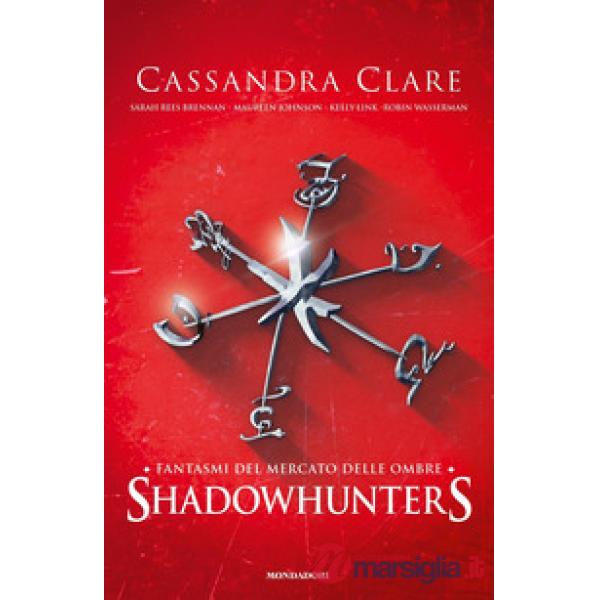 Fantasmi del mercato delle ombre. Shadowhunters