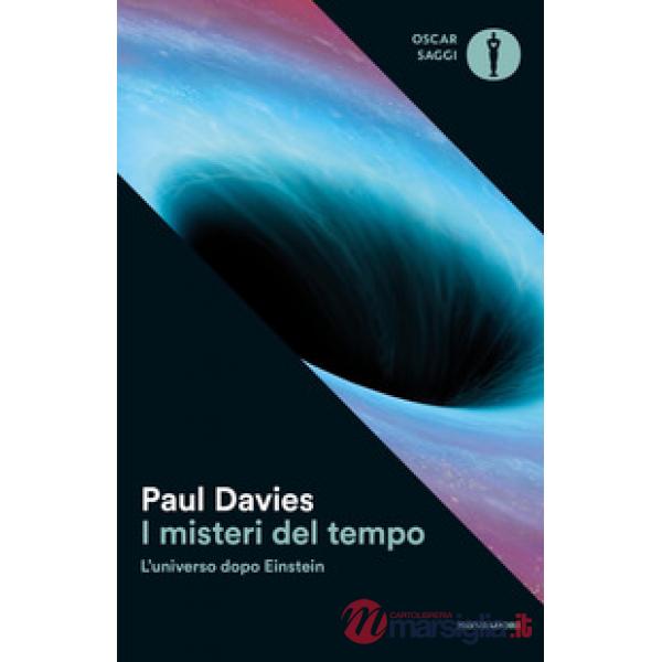 Misteri del tempo. L'universo dopo Einstein (I)